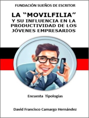 cover image of La "movilfilia" y su influencia en la productividad de los jóvenes empresarios